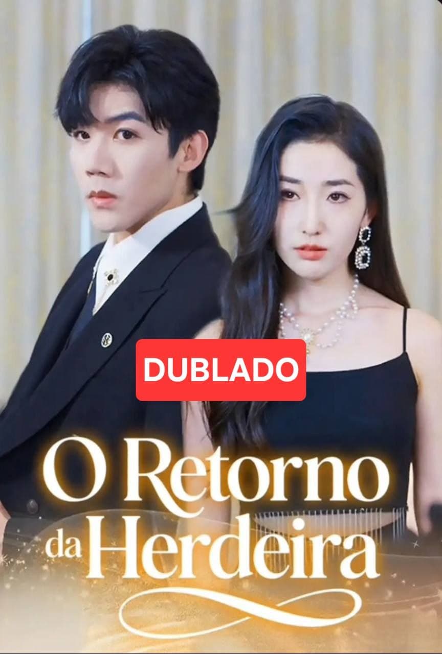 O RETORNO DA HERDEIRA